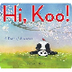 Hi, Koo! by Jon J. Muth — Revi