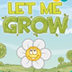 Let Me Grow
