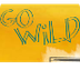 BuiLD YouR WiLD SeLF
