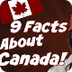 Canada  - 9 Facts About Canada