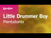 Little Drummer Boy - Pentatoni