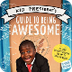 Kid President's Guide to Being