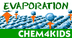 Chem4Kids.com: Matter: Evapora