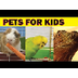 Pets for Kids, Cute Animal Vid