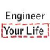 Engineer Your Life