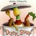 duck soup
