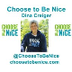 Choose to Be Nice Dina Creiger