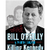 Killing Kennedy: The End of Ca