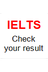 Your IELTS Results
