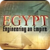 Egypt: Engineering an Empire -
