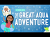 The Great Aqua Adventure
