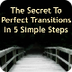 The Secret To Perfect Transiti