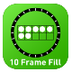 10 Frame Fill