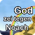 God zei tegen Noach