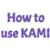 HOW TO use KAMI - Documentos d