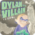 Dylan the Villain