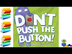 Don't Push the Button - Kids B