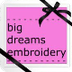 Big Dreams Embroidery