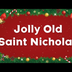 Jolly Old Saint Nicholas Lyric