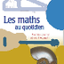 Les maths au quotidien