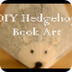 DIY Easy Hedgehog Book Art - Y