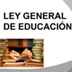 Ley General de Educación (DER)