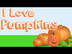 I Love Pumpkins!