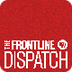 The Frontline Dispatch | FRONT