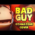 Bad Guy - Otamatone Cover