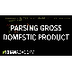 Parsing gross domestic product