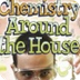 Chemistry around the house