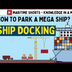 How To Dock a Big Ship?