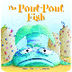 Pout Pout Fish 