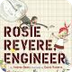 Rosie Revere, engineer