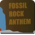 Fossil Rock Anthem 