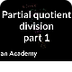 Partial quotient method of div