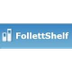 Follett Shelf