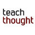 TeachThought - Learn better.
