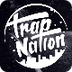 Trap Nation
 - YouTube