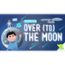 Over (to) The Moon: Crash Cour