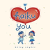 I Haiku You by Betsy E. Snyder