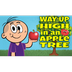 Way Up High in an Apple - Appl