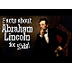 Facts about Abraham Lincoln fo