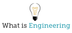 What is Engineering – What Eve