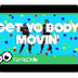 Get Yo Body Movin - Koo Koo Ka