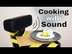 Can Loud Sounds Actually Cook