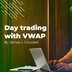 Day trading with VWAP