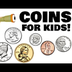 Coins for Kids | Math Learning