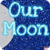 Our Moon