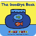 The Goodbye Book by Todd Parr 